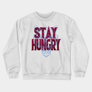 Stay Hungry Valour Blue Team Maroon Crewneck Sweatshirt